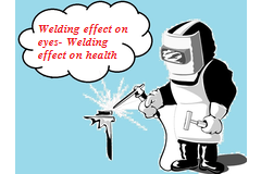 Welding effect on eyes - Welding effect on health